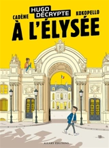 HugoDécrypte. A l'Elysée - Thomas Cadène