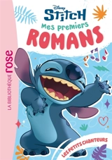 Mes premiers romans Stitch. Vol. 10. Les petits chanteurs - Walt Disney company