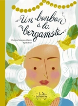 Un bonbon à la bergamote - Christine Naumann-Villemin