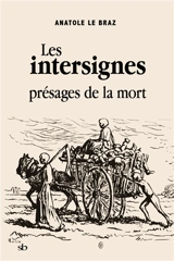 Les intersignes, présages de la mort : croyances et traditions populaires en Bretagne - Anatole Le Braz