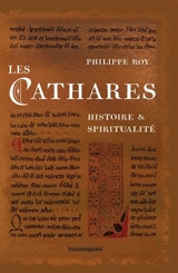 Les Cathares : histoire et spiritualité - Philippe Roy