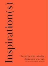 Inspiration(s) : la recherche créative dans tous ses états