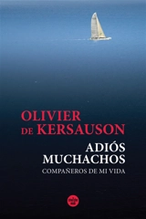 Adios muchachos - Olivier de Kersauson