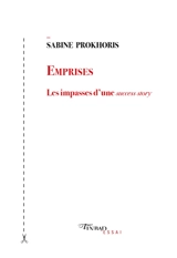 Emprises : les impasses d'une success story - Sabine Prokhoris
