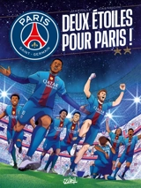 Paris Saint-Germain : deux étoiles pour Paris ! - Mathieu Mariolle