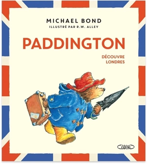 Paddington découvre Londres - Michael Bond