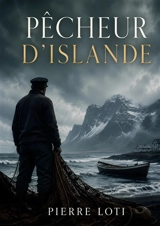 Pêcheur d'Islande - Pierre Loti