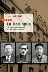 La Carlingue : la Gestapo française du 93, rue Lauriston - David Alliot