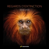 Regards d'extinction - Mathieu Latour