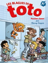 Les blagues de Toto. Vol. 19. Passion clown - Thierry Coppée