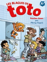 Les blagues de Toto. Vol. 19. Passion clown - Thierry Coppée