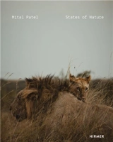 Mital Patel States of Nature - Nadine Barth