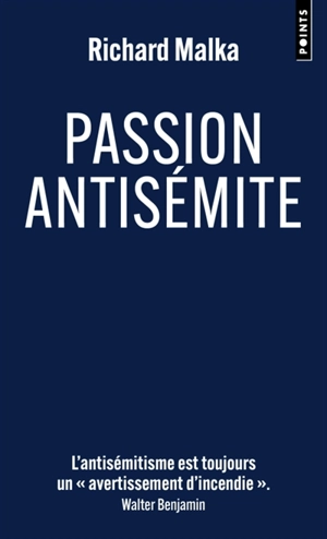 Passion antisémite - Richard Malka