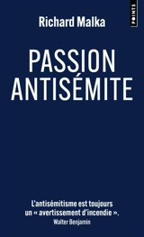 Passion antisémite - Richard Malka