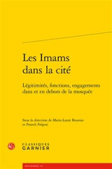Les imams dans la cité : légitimités, fonctions, engagements dans et en dehors de la mosquée
