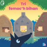 Tri femoc'h bihan : diwar istor klasel The three little pigs - Delphine Le Bras