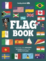 The flag book : discover the amazing stories behind the world's flags - Moira Butterfield