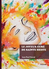 Le joyeux curé de Sainte Sieste - Alphonse Daudet
