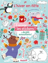J'aime les stickers : L'hiver en fête : + de 650 autocollants - Des stickers pailletés - Des stickers à colorier