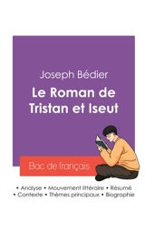 Réussir son Bac de français 2027 : Analyse du Roman de Tristan et Iseut de Joseph Bédier - Joseph Bédier
