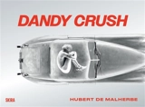 Dandy crush - Hubert de Malherbe