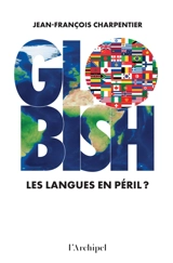 Globish : les langues en péril ? - Jean-François Charpentier