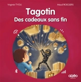 TAGOTIN DES CADEAUX SANS FIN - Virginie Tyou