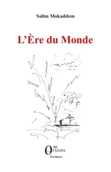 L'ère du monde - Salim Mokaddem