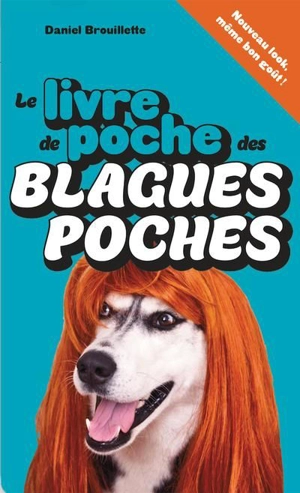 Le livre de poche des blagues poches - Daniel Brouillette