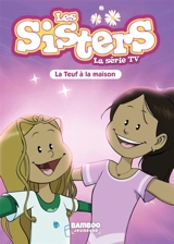 Les sisters : la série TV. Vol. 104. La teuf à la maison - Florane Poinot