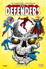 The Defenders : l'intégrale. 1982 - John Marc DeMatteis