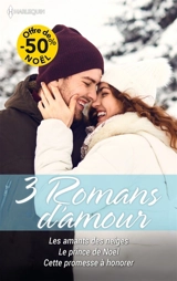 Les amants des neiges / Le prince de Noël / Cette promesse à honorer - Ellie Darkins