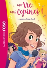Ma vie, mes copines !. Vol. 41. Le spectacle de chant - Catherine Kalengula