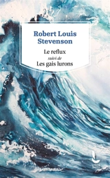 Le reflux. Les gais lurons - Robert Louis Stevenson