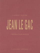 Jean Le Gac, l'effraction douce