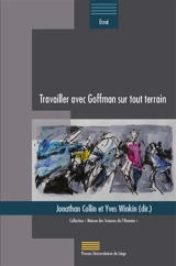 Travailler avec Goffman sur tout terrain
