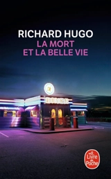 La mort et la belle vie - Richard F. Hugo