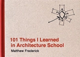 101 Things I Learned in Urban Design School - Matthew Frederick