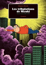 Les tribulations de Mizuki. Vol. 1. Récits courts (1969-1970) - Shigeru Mizuki