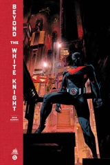 Batman : beyond the white knight - Sean Gordon Murphy
