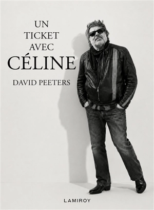 Un ticket avec Céline - David Peeters