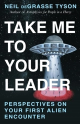 Take Me To Your Leader - Tyson, Neil deGrasse