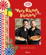Le vere ricette siciliane : des antipasti aux dolci : nos recettes de famille - Antonio