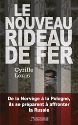 Le nouveau rideau de fer : de la Norvège à la Pologne, ils se préparent à affronter la Russie - Cyrille Louis