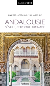 Andalousie : Séville, Cordoue, Grenade