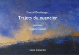 Trajets du nuancier - Pascal Boulanger
