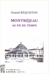 Montréjeau au fil du temps - Grazzié Réquiston