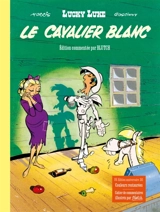 Lucky Luke : édition commentée. Vol. 1. Le cavalier blanc - René Goscinny