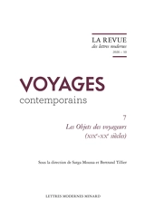 Voyages contemporains. Vol. 7. Les objets des voyageurs (XIXe-XXe siècles)