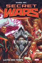 Secret wars : la fin des temps - Jonathan Hickman